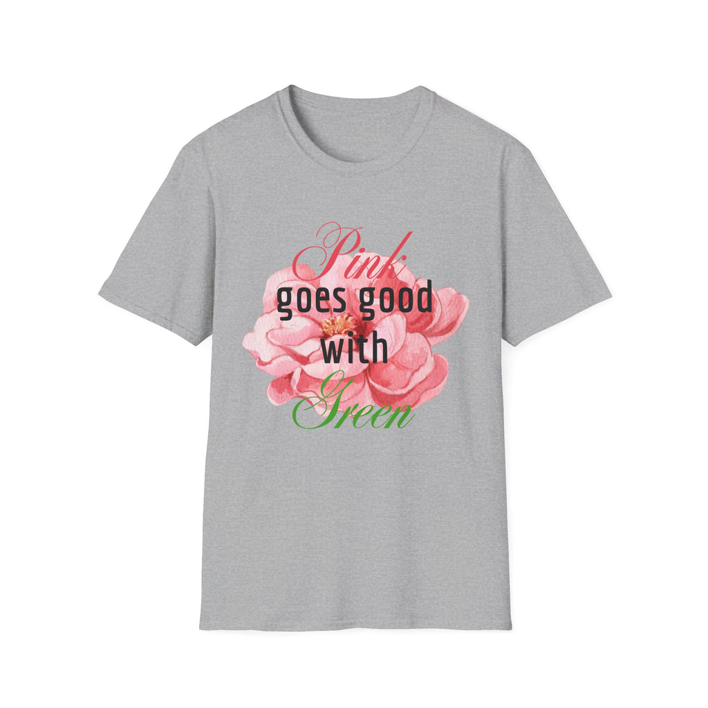 Pink Goes Good With Green T-Shirt
