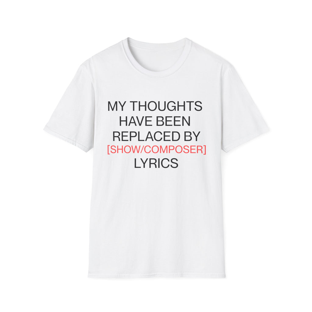 Customizable Thoughts Replaced By Lyrics T-Shirt