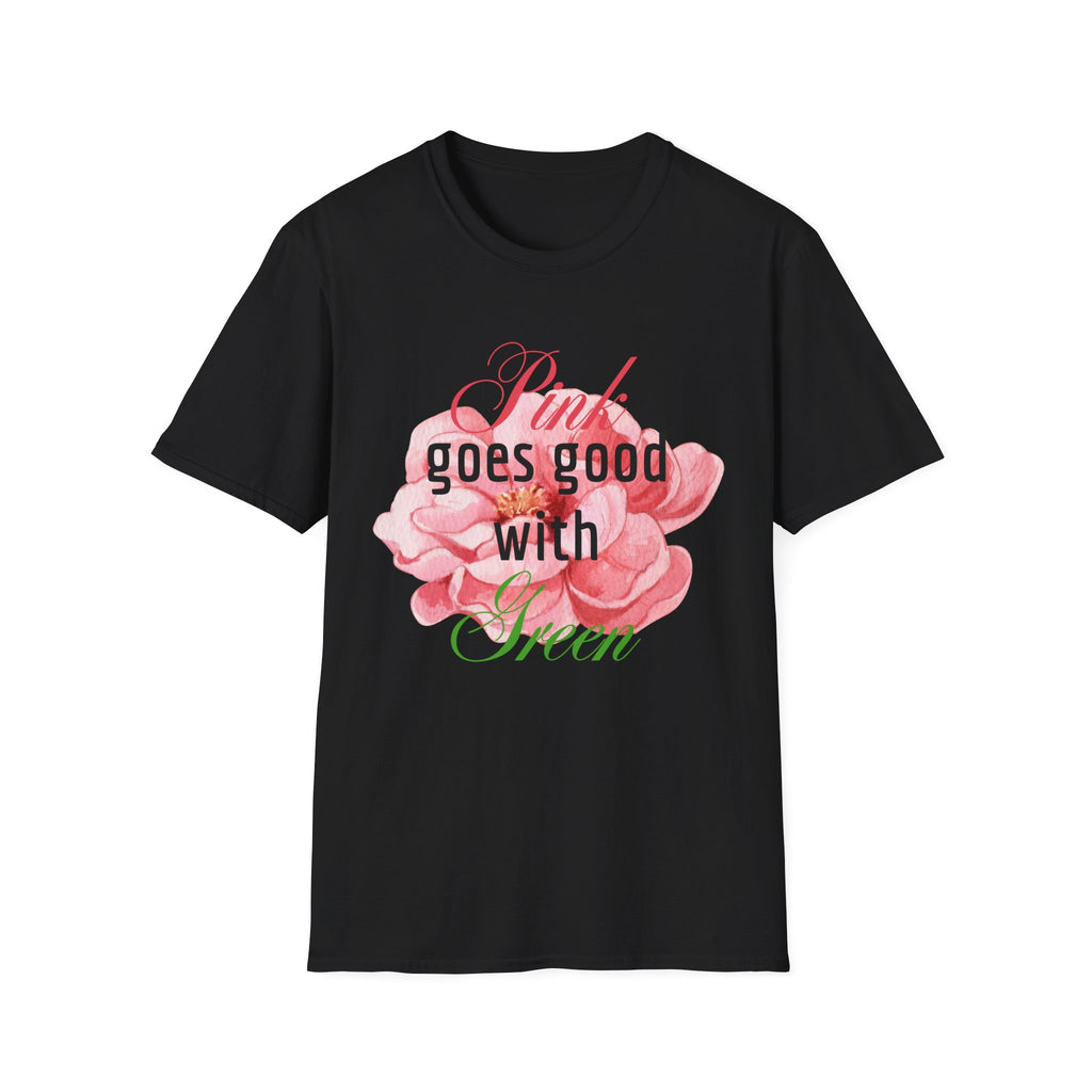 Pink Goes Good With Green T-Shirt