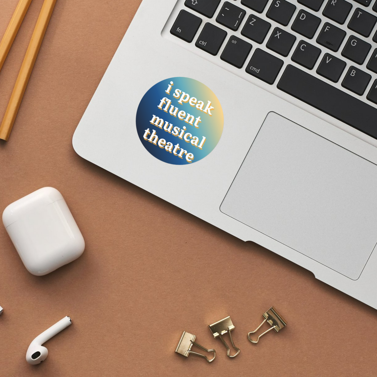 I Speak Fluent Musical Theatre Sticker