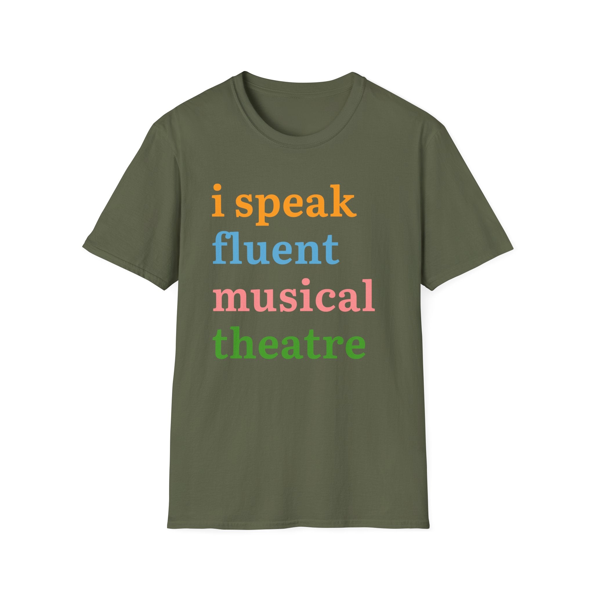 "I Speak Fluent Musical Theatre" T-Shirt