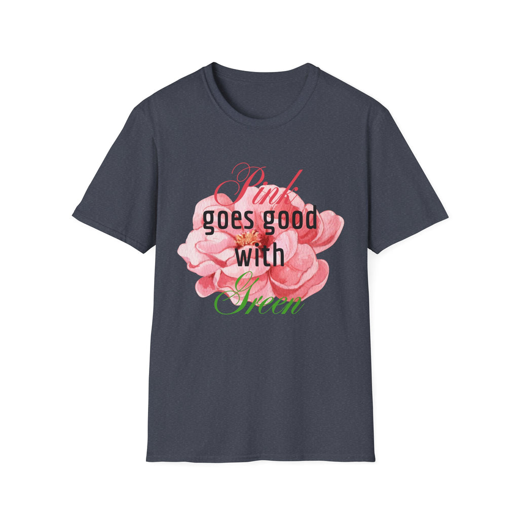 Pink Goes Good With Green T-Shirt